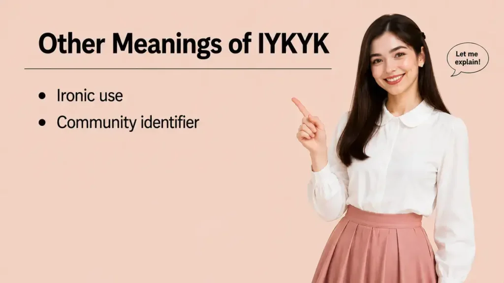 Other Meanings of IYKYK
