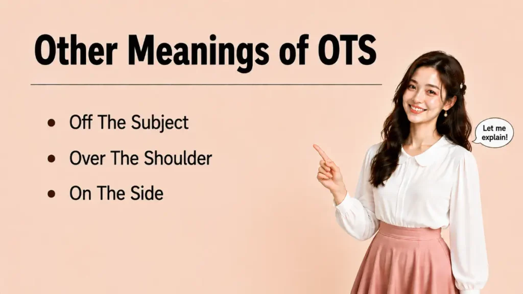 Other Meanings of OTS