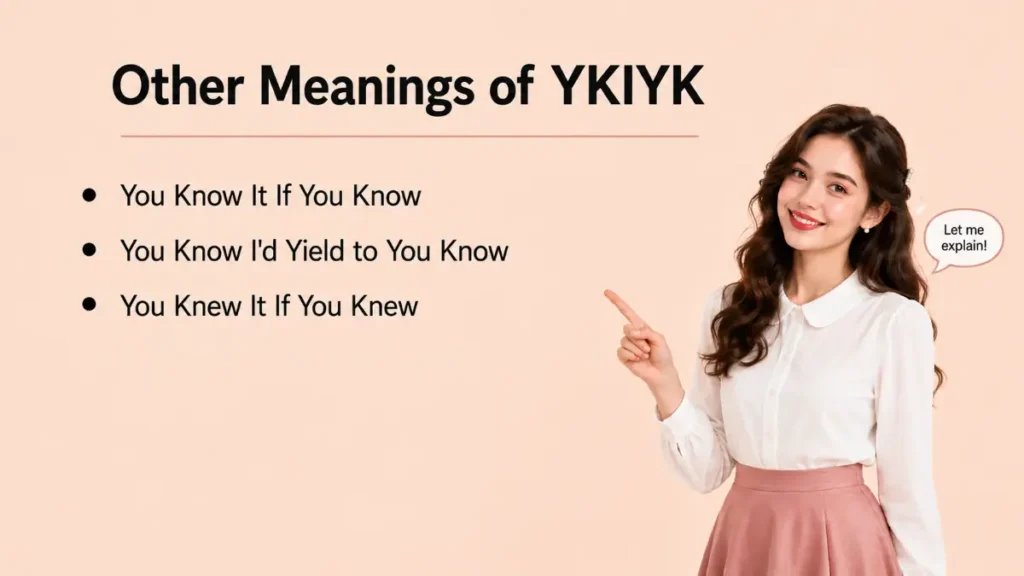 Other Meanings of YKIYK